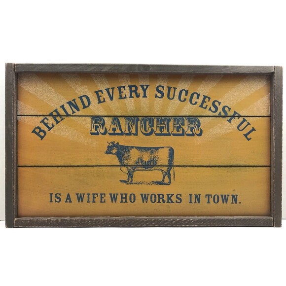 Wood Sign Behind Every Successful Rancher Is A Wife Who Works In Town - Picture 1 of 4
